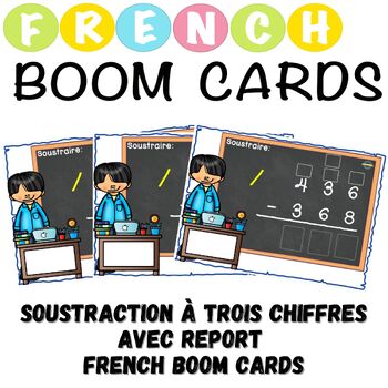 Preview of Soustraction à trois chiffres avec report French Boom Cards