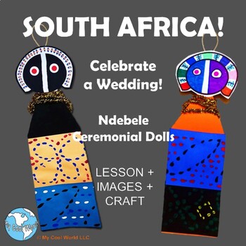 Preview of South Africa! Celebrate a Wedding—PK-2 Lesson, Ndebele Doll Ornament Craft