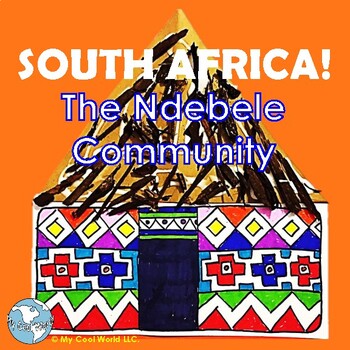 Preview of South Africa! Ndebele Community—Lesson, “Painted” House Craft w Geometry