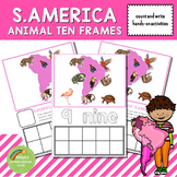 South America Animals Ten Frames Count and Write Activities