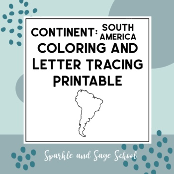 Preview of South America Continent Coloring and Letter Tracing Printable Page