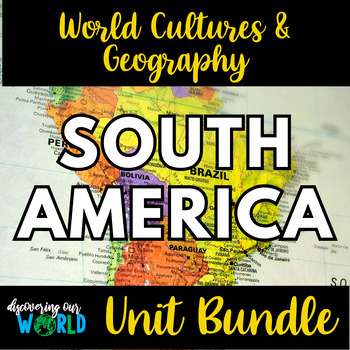 Preview of South America Geography & World Cultures Unit Bundle