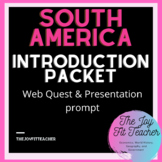 South America Introduction packet - Digital Learning Compatible