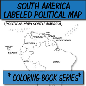 Preview of South America Political Map (Labeled) **Coloring Book Series**