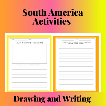 Preview of South America Writing & Drawing Activities