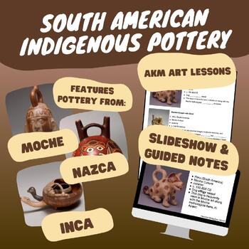 Preview of South American Indigenous Pottery Slideshow and Notes