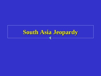 Preview of South Asia Jeopardy