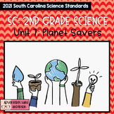 South Carolina 2nd Grade Science: Unit7- Planet Savers