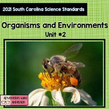 Preview of South Carolina 3rd Grade Science: Organisms and Environments Unit