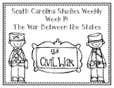 South Carolina Social Studies Weekly: Week 14 The War Betw