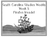 South Carolina Studies Weekly: Week 5 Pirates Invade!