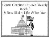 South Carolina Studies Weekly: Week 9 A New State: Life After War