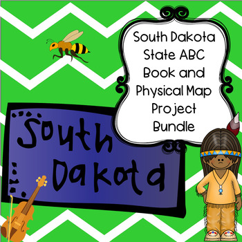 Preview of South Dakota Bundle--South Dakota ABC Book and Physical Map Research Project