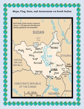 Preview of South Sudan Geography, Flag, Data, Maps Assessment A Long Walk to Water Setting