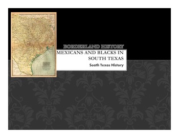 Preview of South Texas History: Blacks and Mexicans in South Texas