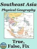 Southeast Asia's Physical Geography True False Fix