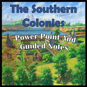 Preview of Southern Colonies Guided Notes & PowerPoint
