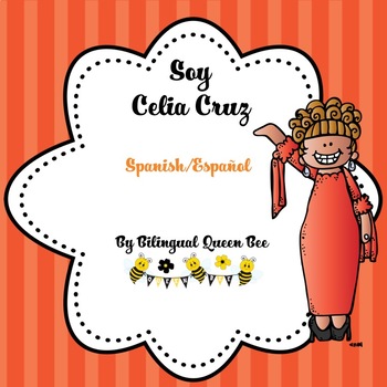 Soy Celia Cruz Spanish/Español by Bilingual Queen Bee | TpT