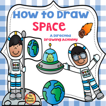 Preview of Space A How to Draw Directed Drawing Activity | Writing