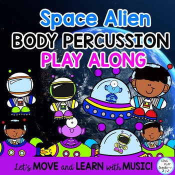 Preview of Space Alien Body Percussion Steady Beat Play Along Activities Video