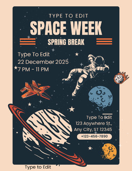 Preview of Space Camp Week Spring Break Flyers 6 Fully Customize your Flyer Ready to Edit!
