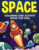 Space Coloring and Activity Book for Kids (Ages 4-8)
