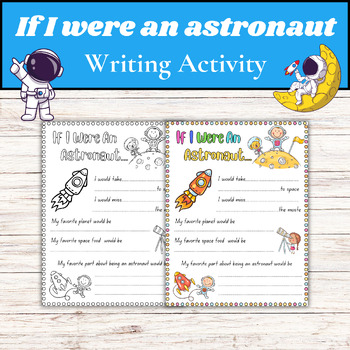 Preview of Space Day "If I Were An Astronaut", Writing Activity, Space Activities