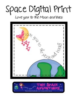 Preview of Space Digital Print: Love you to the Moon and Back