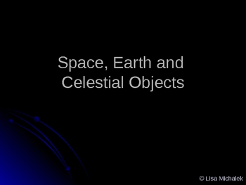 Preview of Space Earth and Celestial Objects PowerPoint Presentation Lesson Plan