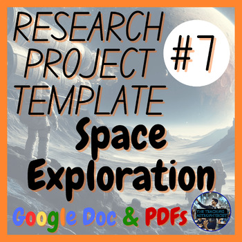 Preview of Space Exploration | Science Research Project Template #7 Astro (Google Version)