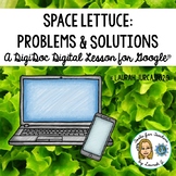 Space Lettuce: DigiDoc™ Digital Lesson on Problem & Soluti