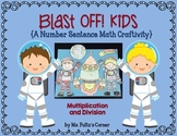 Space Math Craftivity: Multiplication and Division