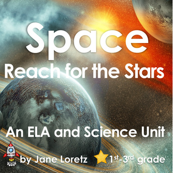 Preview of Space -Reach for the Stars  (An ELA  and Science Unit)