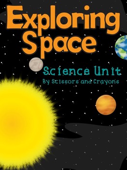 Preview of Space Science Unit :Exploring Space