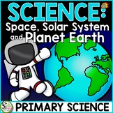 Space, Solar Systems, Planets and Earth Primary Grades Sci