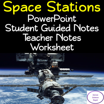 Preview of Space Stations: PowerPoint, illustrated Student Guided Notes, Worksheet