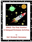 Space: The Final Frontier(Webquest/Extension Activities)