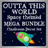 Space Themed Classroom Decor - MEGA BUNDLE - Outta this World