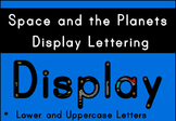 Space and The Planets Display Lettering