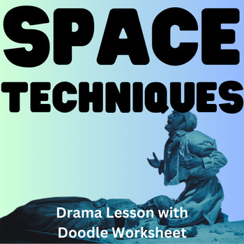 Preview of Space as a Drama Technique - Doodle Notes and Lessons