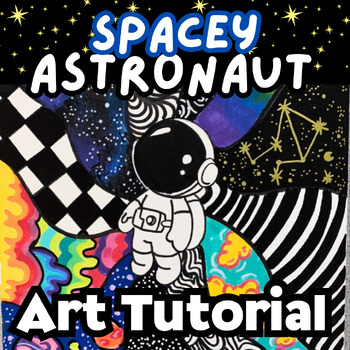 Preview of Spacey Astronaut Art Tutorial, Mixed Media, Middle/High School Art