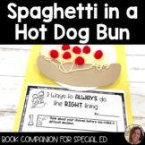 Spaghetti in a Hot Dog Bun Book Companion for Special Education