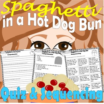 Preview of Spaghetti in a Hot Dog Bun Reading Quiz Test & Story Scene Sequencing