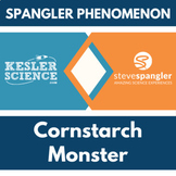 Spangler Phenomenon - Cornstarch Monster Investigation