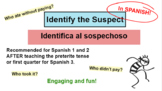 Spanish 1-3: Identify the Suspect/ Identifica el sospechos