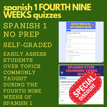 Preview of Spanish 1 FOURTH NINE WEEKS Quizzes (Self-Graded) (Spanish 1)