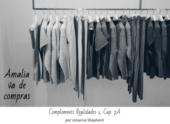Preview of Realidades 1 - Cap. 7A - Amalia va de compras - Language Thru Story