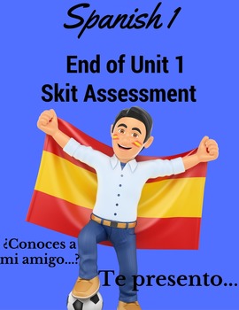 Preview of Spanish Skit Unit 1 Assessment Skit  Get Ready for the 2024-25 School Year!