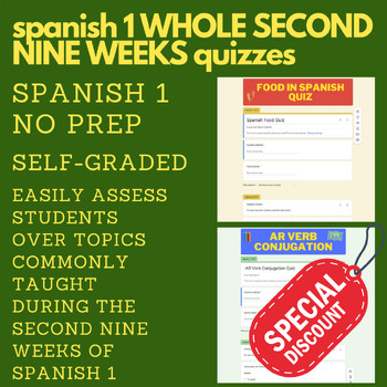 Preview of Spanish 1 WHOLE SECOND NINE WEEKS Quizzes (Self-Graded) (Spanish 1)