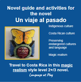 Preview of Spanish 2+ / 3 CI Guide / Activities for the novel Un viaje al pasado 